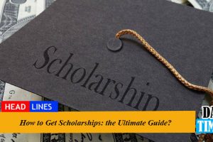 How to Get Scholarships: the Ultimate Guide?