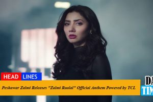 Peshawar Zalmi Releases "Zalmi Raalal" Official Anthem Powered by TCL