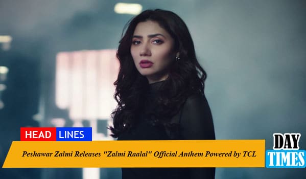 Peshawar Zalmi Releases "Zalmi Raalal" Official Anthem Powered by TCL