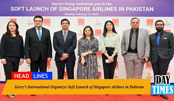 Gerry’s International Organizes Soft Launch of Singapore Airlines in Pakistan