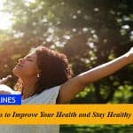 5 Ways to Improve Your Health and Stay Healthy