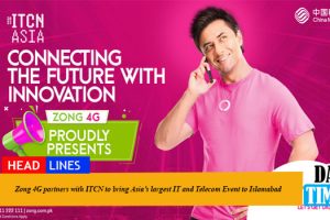 Zong 4G Partners with ITCN to Bring Asia’s Largest IT and Telecom Event to Islamabad