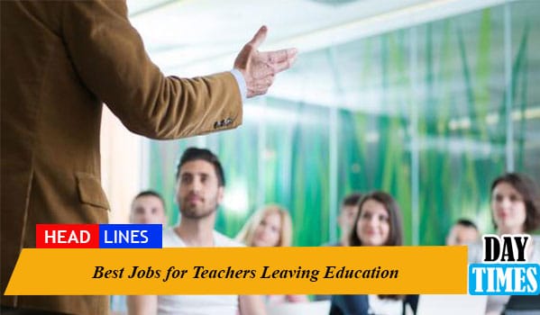 Best Jobs for Teachers Leaving Education