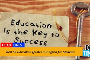 Best 50 Education Quotes in English for Students