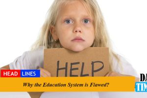 Why the Education System is Flawed?