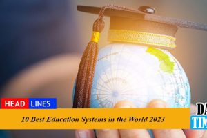 10 Best Education Systems in the World 2023