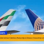 Emirates and United Activate Codeshare Partnership to Enhance Connectivity to the US