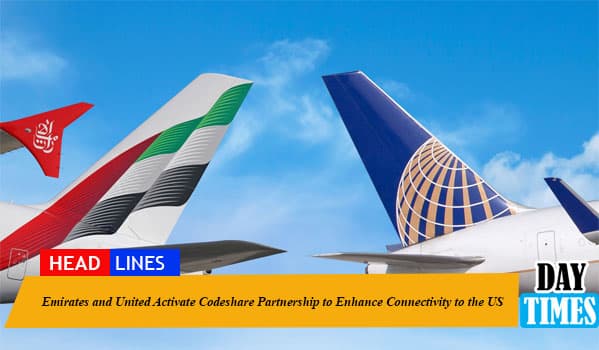 Emirates and United Activate Codeshare Partnership to Enhance Connectivity to the US