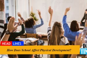 How Does School Affect Physical Development?