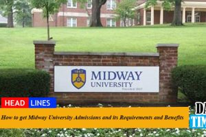 How to get Midway University Admissions and its Requirements and Benefits