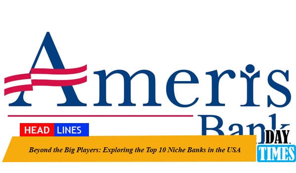 Beyond the Big Players: Exploring the Top 10 Niche Banks in the USA