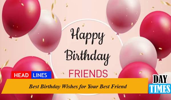 Best Birthday Wishes for Your Best Friend
