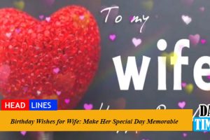 Birthday Wishes for Wife: Make Her Special Day Memorable