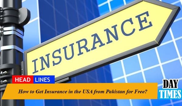 How to Get Insurance in the USA from Pakistan for Free?