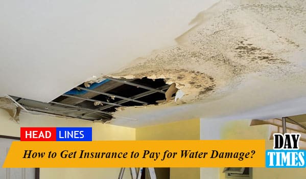 How to Get Insurance to Pay for Water Damage?