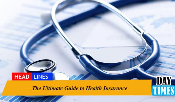 The Ultimate Guide to Health Insurance