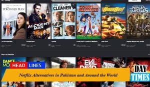 Netflix Alternatives in Pakistan and Around the World