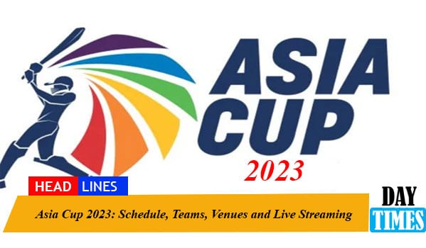 Asia Cup 2023: Schedule, Teams, Venues and Live Streaming