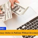 Earn Money Online in Pakistan Without Investment