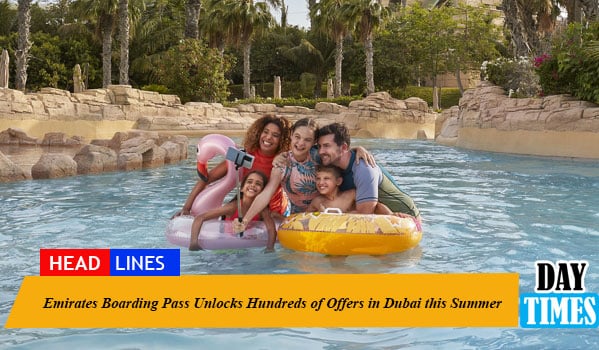 Emirates Boarding Pass Unlocks Hundreds of Offers in Dubai this Summer