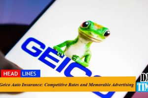 Geico Auto Insurance: Competitive Rates and Memorable Advertising