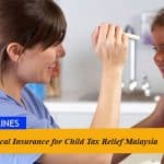 Medical Insurance for Child Tax Relief Malaysia