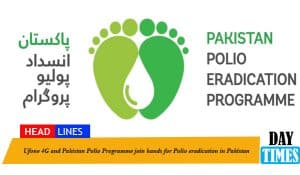 Ufone 4G and Pakistan Polio Programme join hands for Polio eradication in Pakistan