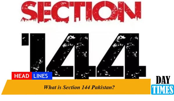 What is Section 144 Pakistan?