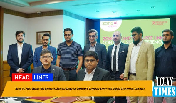 Zong 4G Joins Hands with Resource Linked to Empower Pakistan's Corporate Sector with Digital Connectivity Solutions