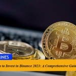 Best Coin to Invest in Binance 2023: A Comprehensive Guide