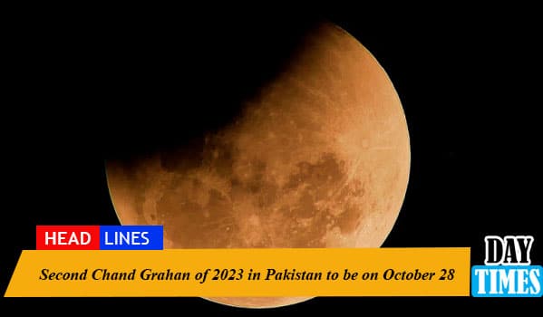 Second Chand Grahan of 2023 in Pakistan to be on October 28