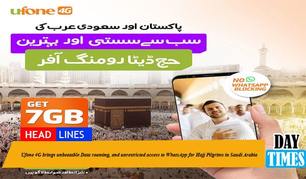 Ufone 4G brings unbeatable Data roaming, and unrestricted access to WhatsApp for Hajj Pilgrims in Saudi Arabia