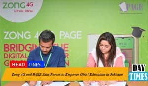 Zong 4G and PAGE Join Forces to Empower Girls' Education in Pakistan