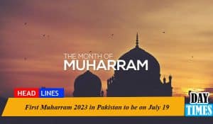 First Muharram 2023 in Pakistan to be on July 19