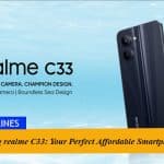 Introducing realme C33: Your Perfect Affordable Smartphone