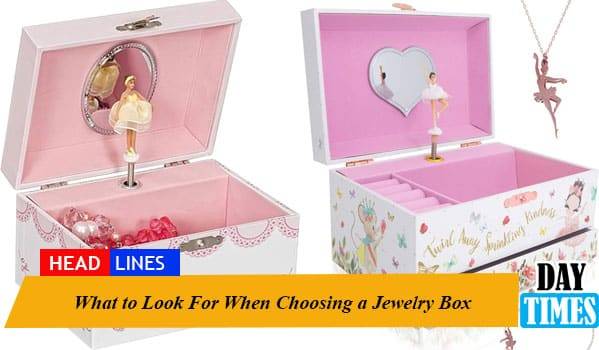 What to Look For When Choosing a Jewelry Box