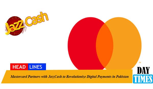 Mastercard Partners with JazzCash to Revolutionize Digital Payments in Pakistan