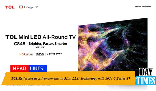 TCL Reiterates its Advancements in Mini LED Technology with 2023 C Series TV