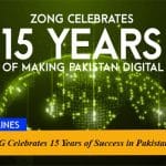 Zong 4G Celebrates 15 Years of Success in Pakistan