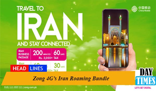 Zong 4G’s Iran Roaming Bundle