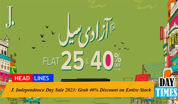 J. Independence Day Sale 2023: Grab 40% Discount on Entire Stock