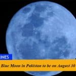 Super Blue Moon in Pakistan to be on August 30