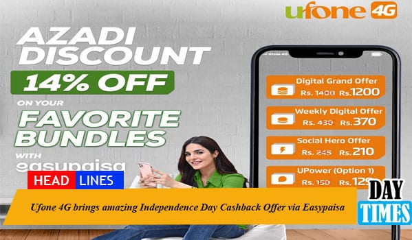 Ufone 4G brings amazing Independence Day Cashback Offer via Easypaisa