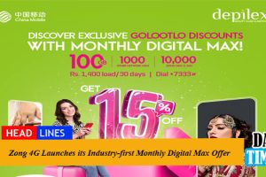 Zong 4G Launches its Industry-first Monthly Digital Max Offer