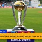 ICC World Cup 2023 Full Schedule, Warm-Up Matches, Teams and Venues