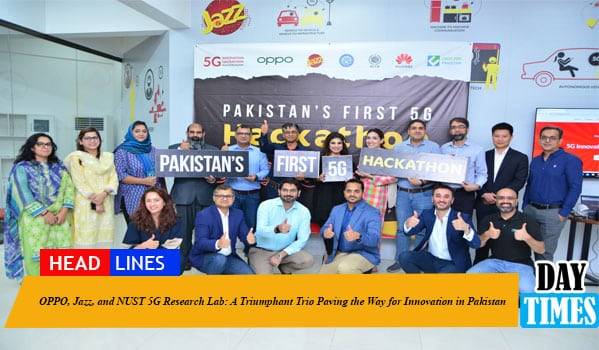 OPPO, Jazz, and NUST 5G Research Lab: A Triumphant Trio Paving the Way for Innovation in Pakistan