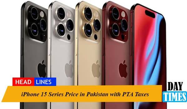 iPhone 15 Series Price in Pakistan with PTA Taxes