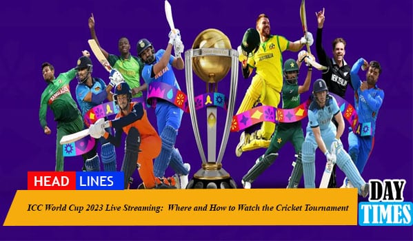 ICC World Cup 2023 Live Streaming:  Where and How to Watch the Cricket Tournament