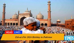 Eid-ul-Fitr 2024 Holiday in Pakistan
