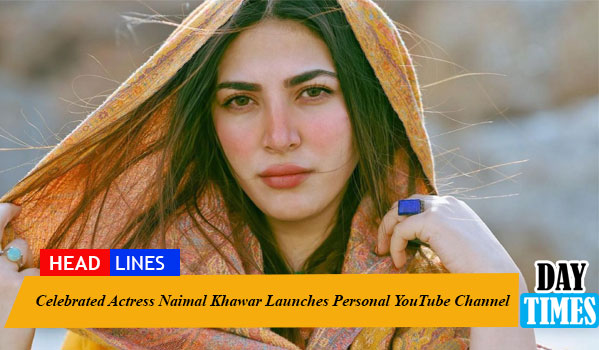 Celebrated Actress Naimal Khawar Launches Personal YouTube Channel to Connect Directly with Fans